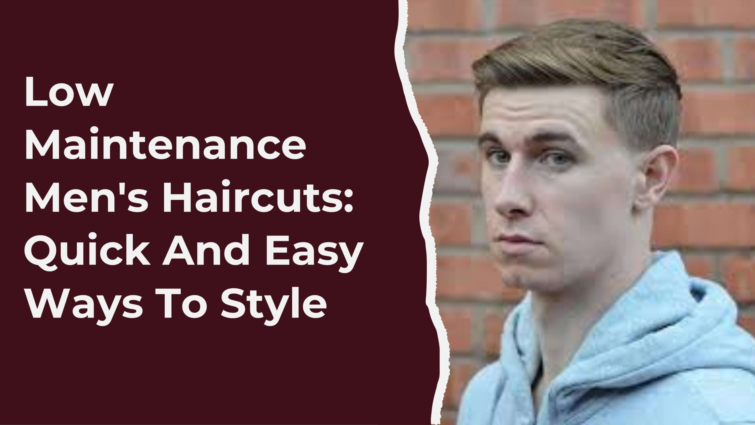 Low Maintenance Men’s Haircuts (Low Maintenance Haircuts)